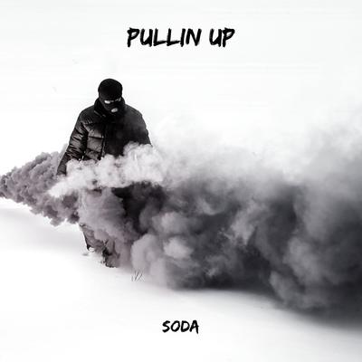 Pullin Up By Soda's cover