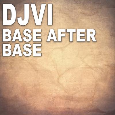 Base After Base By Djvi's cover