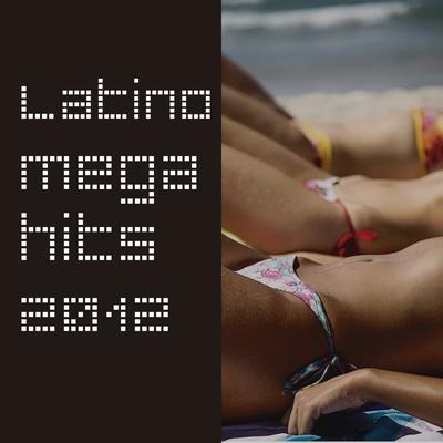 Latino Mega Hits 2012's cover