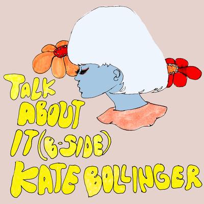 Talk About It (B-Side) By Kate Bollinger's cover