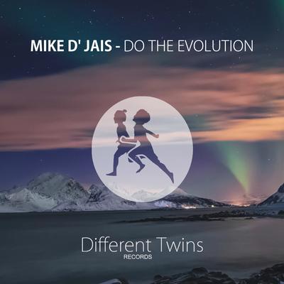 Do The Evolution By Mike D' Jais's cover