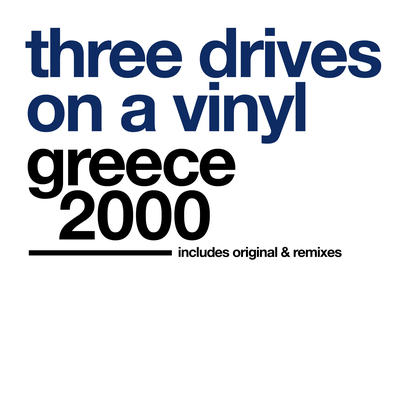 Greece 2000 (Radio Edit) By Three Drives On A Vinyl's cover