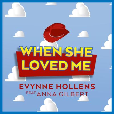 When She Loved Me By Evynne Hollens, Anna Gilbert's cover