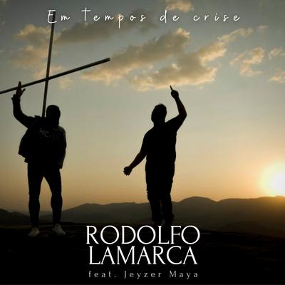 Em Tempos de Crise By Rodolfo Lamarca, Jeyzer Maia's cover