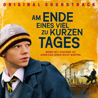 Am Ende eines viel zu kurzen Tages (Original Soundtrack)'s cover