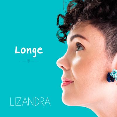 Longe (Acústico) By Lizandra's cover