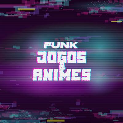 Funk Jogos e Animes's cover
