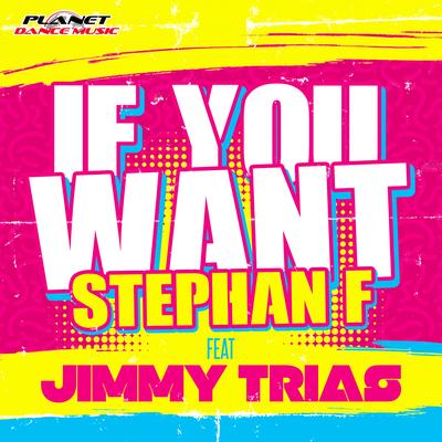If You Want (Radio Edit) By Stephan F, Jimmy Trias's cover