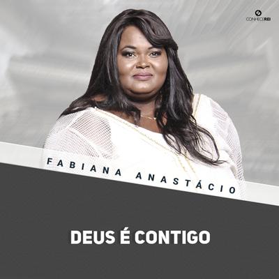 Deus É Contigo, Pt. 5 (Ao Vivo) By Fabiana Anastácio's cover