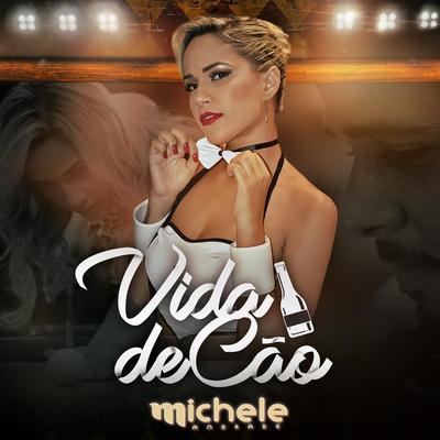 Vida de Cão By Michele Andrade's cover