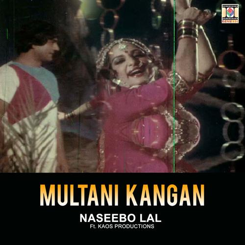 Multani Kangan Official TikTok Music - Kaos Productions-Naseebo Lal ...