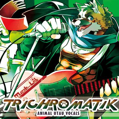 TRICHROMATIK -animal UTAU vocals-'s cover