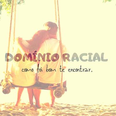 Como Foi Bom Te Encontrar By Pacificadores, Dominio Racial Rappers's cover