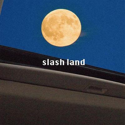 Slash Land's cover