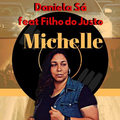Michelle By Daniela Sá, Filho do Justo's cover