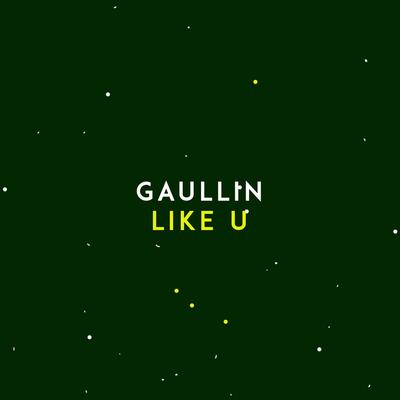 Like U By Gaullin's cover