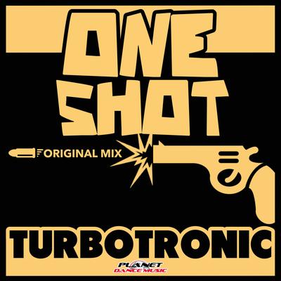 One Shot (Original Mix) By Turbotronic's cover