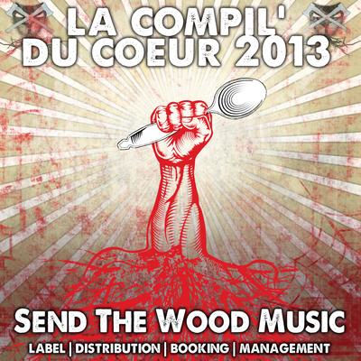 Send the Wood Music: La compil' du coeur 2013's cover