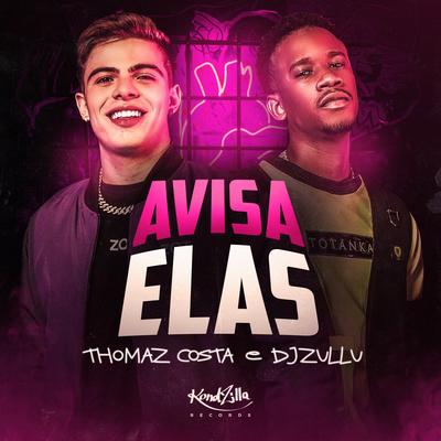 Avisa Elas By Thomaz Costa, DJ Zullu's cover