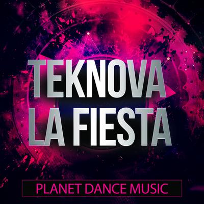 La Fiesta (Original Mix) By Teknova's cover