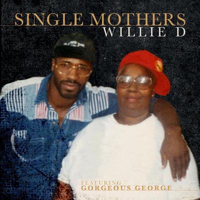 Single Mothers (feat. Gorgeous George)'s cover