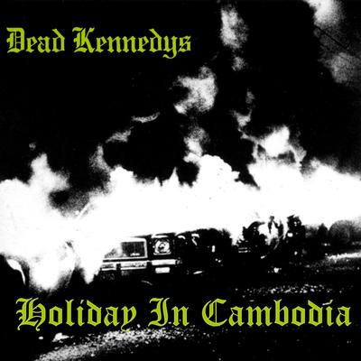 Holiday In Cambodia By Dead Kennedys's cover