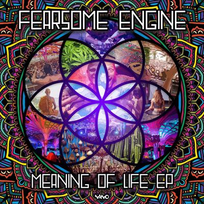 The Meaning of Life (Original Mix) By Fearsome Engine's cover