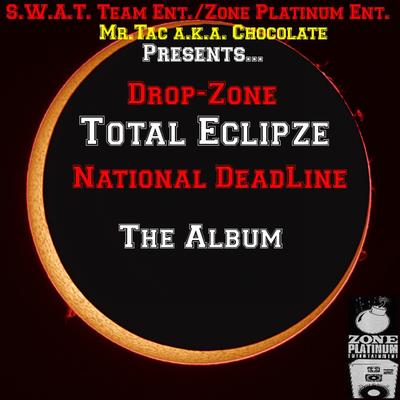Drop-Zone Total Eclipze National DeadLine's cover