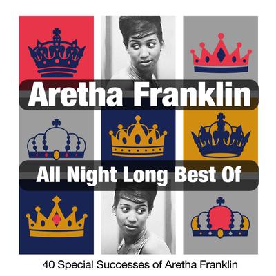 All Night Long By Aretha Franklin's cover