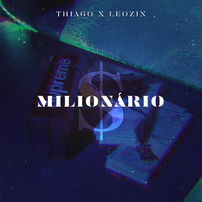 Milionário By Thiago, Leozin's cover
