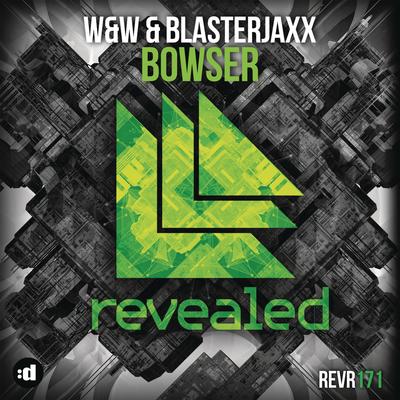 Bowser (Original Mix) By W&W, Blasterjaxx's cover