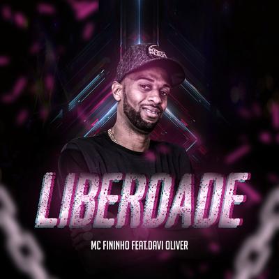 Liberdade By MC Fininho, Davi oliver's cover