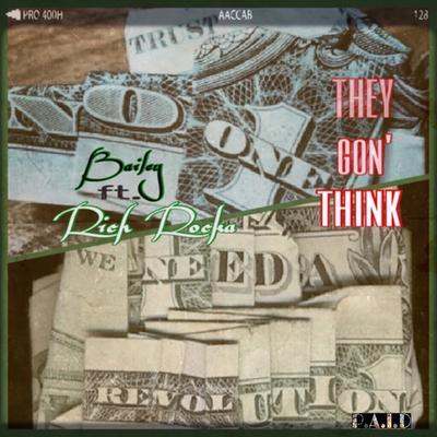 They Gon' Think By Bailey, Rich Rocka's cover