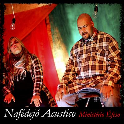 Nafédejó (Acústico) By Ministério Éfeso, Mardeadoração's cover