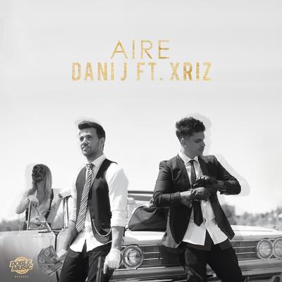 Aire By Dani J, Xriz's cover