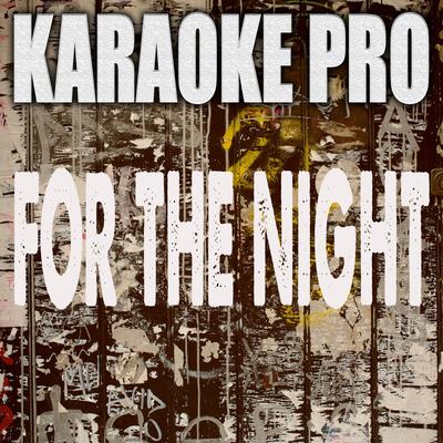 For The Night (Originally Performed by Pop Smoke, Lil Baby and DaBaby) (Instrumental Version) By Karaoke Pro's cover