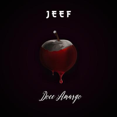 Doce Amargo By Jeef's cover