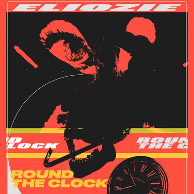 Round the Clock By ELIOZIE's cover