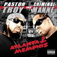 Pastor Troy & Criminal Manne's avatar cover