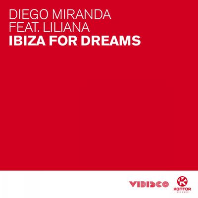 Ibiza For Dreams (Radio Edit) By Diego Miranda, Liliana's cover