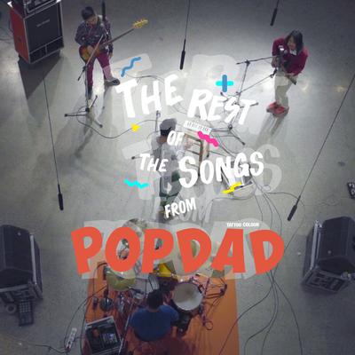 THE REST OF THE SONGS FROM POP DAD (Live)'s cover
