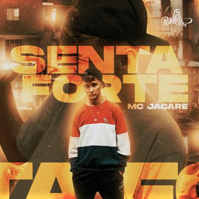 Senta Forte By Mc Jacaré's cover