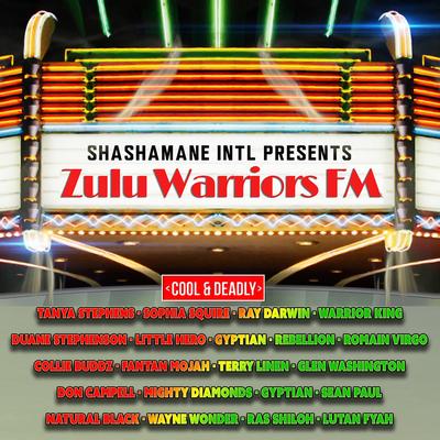 Zulu Warriors FM - Cool And Deadly Edition (Shashamane Intl Presents)'s cover