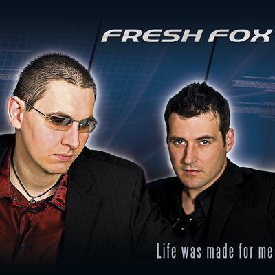 Life was made for me (Maxi Fox Mix)'s cover