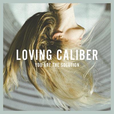 You Are The Solution By Loving Caliber, Lauren Dunn's cover