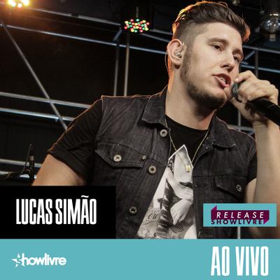 Lucas Simão no Release Showlivre (Ao Vivo)'s cover