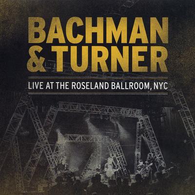 Let It Ride By Bachman & Turner's cover