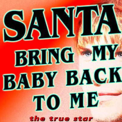 Santa Bring My Baby Back To Me (Elvis Presley Tribute)'s cover