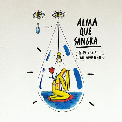 Alma Que Sangra By Pedro Schin, Felipe Vilela's cover