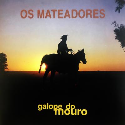 Galope do Mouro By Os Mateadores's cover